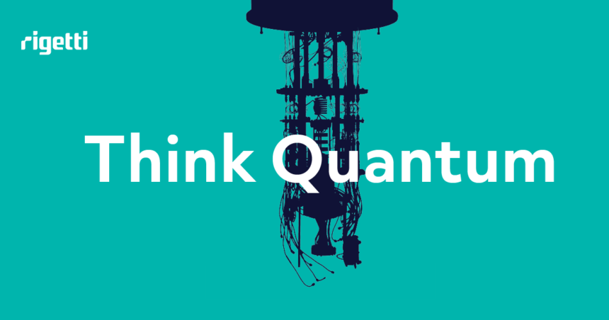 Rigetti-Think-quantum